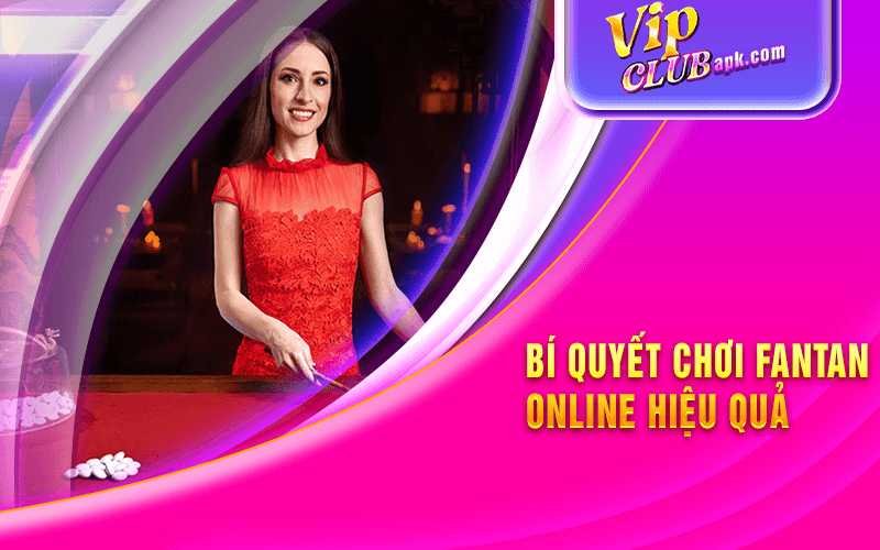 Bí quyết chơi Fantan online hiệu quả